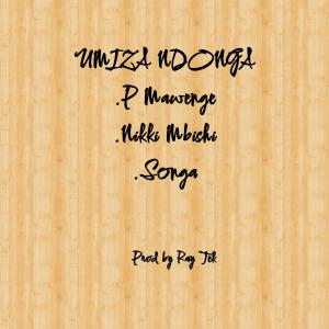 收聽P Mawenge的Umiza Ndonga (feat. Songa & Nikki Mbishi) (Explicit)歌詞歌曲
