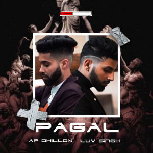 Listen to Pagal song with lyrics from Ghaint Geet