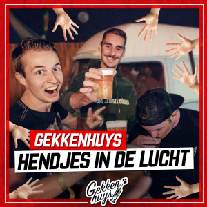 Album Hendjes In De Lucht (Explicit) from Gekkenhuys