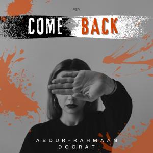 ดาวน์โหลดและฟังเพลง Come Back พร้อมเนื้อเพลงจาก Abdur-Rahmaan Docrat