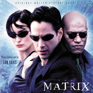 收聽Don Davis的Main Title / Trinity Infinity (From "The Matrix")歌詞歌曲