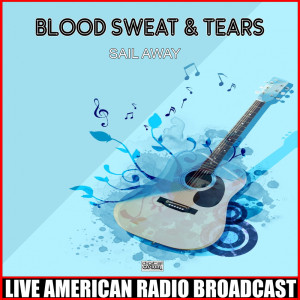 Dengarkan lagu Gimme That Wine (Live) nyanyian Blood Sweat & Tears dengan lirik