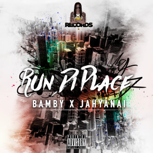 ดาวน์โหลดและฟังเพลง Run di place (Explicit) พร้อมเนื้อเพลงจาก Bamby