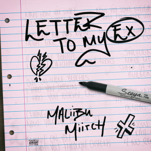 อัลบัม Letter To My Ex (Explicit) ศิลปิน Maliibu Miitch