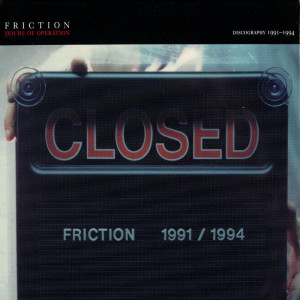 Friction的专辑Hours of Operation: Discography 1991-1994
