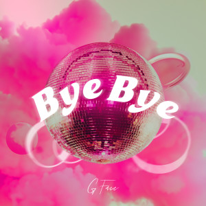 G Face的專輯Bye Bye