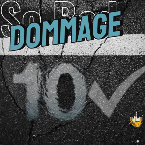 收聽10Tik的Dommage (Explicit)歌詞歌曲