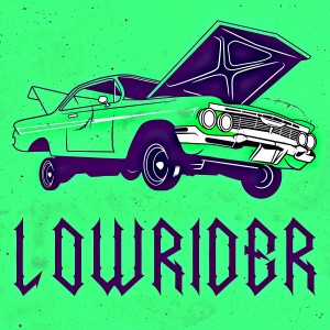Dengarkan Lowrider lagu dari DJ BLISS dengan lirik