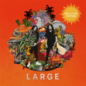 Listen to Large song with lyrics from Mellow Mood