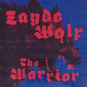 Zayde Wølf的專輯The Warrior