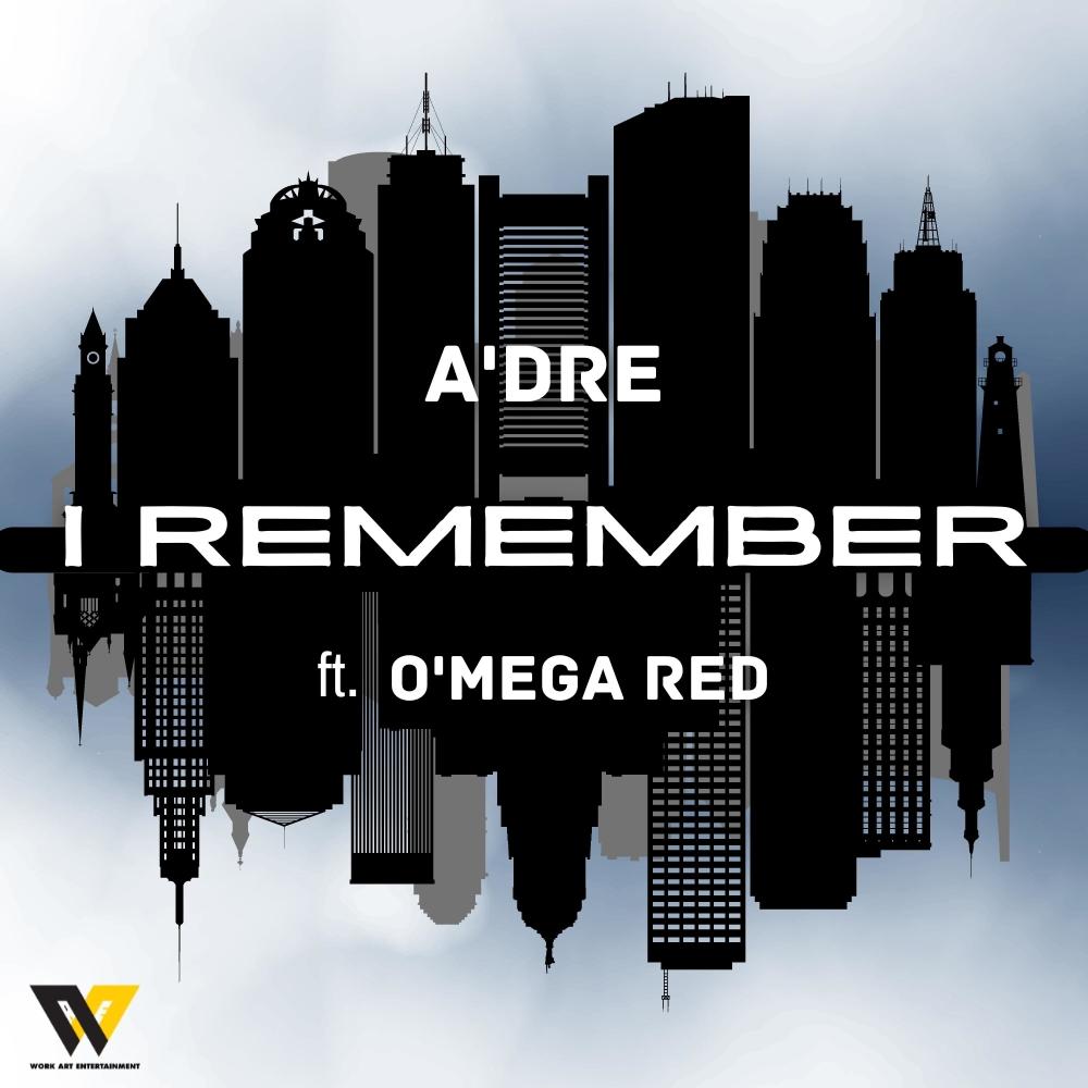 I REMEMBER (feat. O'MEGA RED) (Explicit)