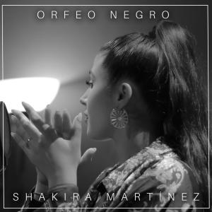 Shakira Martínez的專輯Orfeo Negro