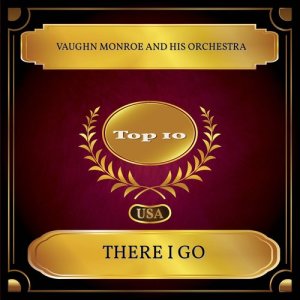 Album There I Go from Vaughn Monroe And His Orchestra