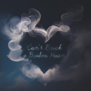 收聽Cxstaway的Can't Break A Broken Heart (Explicit)歌詞歌曲