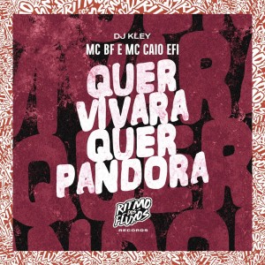 Listen to Quer Vivara Quer Pandora (Explicit) song with lyrics from Mc Bf