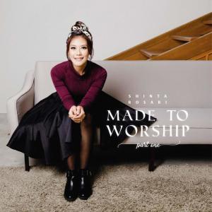 Shinta Rosari的專輯Made To Worship, Pt. 1