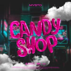 收聽Mysto & Pizzi的Candy Shop (Explicit)歌詞歌曲
