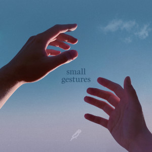 Dengarkan small gestures lagu dari Analogue Dear dengan lirik