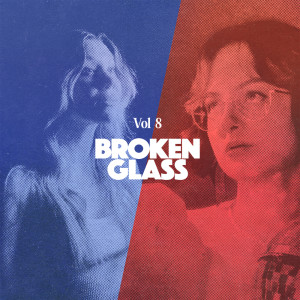 Goodwerks的专辑Broken Glass, Vol. 8