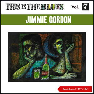 Dengarkan lagu Lookin' for the Blues nyanyian Jimmie Gordon dengan lirik