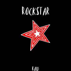 KAID的专辑Rockstar (Explicit)