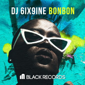ดาวน์โหลดและฟังเพลง Bonbon พร้อมเนื้อเพลงจาก DJ 6ix9ine