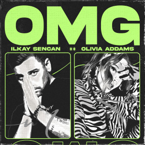 Listen to OMG (Oh My God) song with lyrics from Ilkay Sencan