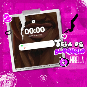 MC Mirella的專輯Tela de Bloqueio (Explicit)