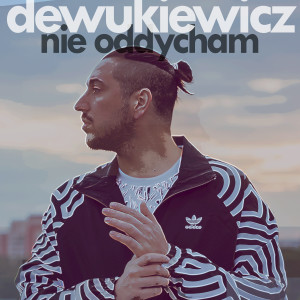 Album NIE ODDYCHAM (Explicit) from 