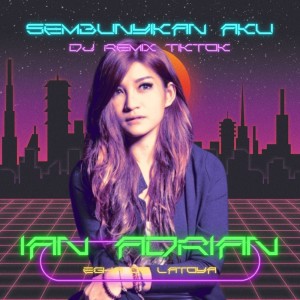 收聽Ian Adrian的Teruslah Sembunyikan Aku歌詞歌曲
