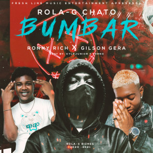 ดาวน์โหลดและฟังเพลง Bumbar (Explicit) พร้อมเนื้อเพลงจาก Rola-G Chato