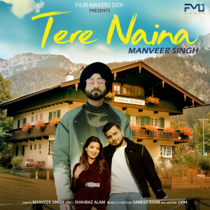 Album Tere Naina from Manveer Singh