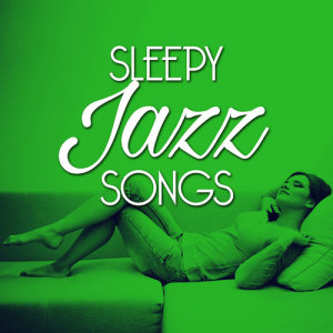 อัลบัม Sleepy Jazz Songs ศิลปิน Jazz Songs
