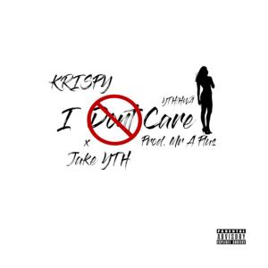 Listen to I Dont Care (feat. Jake YTH) song with lyrics from Kri$py
