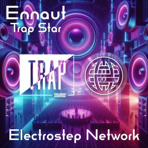 ดาวน์โหลดและฟังเพลง Trap Star พร้อมเนื้อเพลงจาก ENNAUT