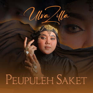 Dengarkan Peupuleh Saket lagu dari Ulvazilla dengan lirik