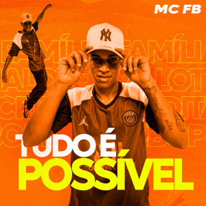 Listen to Tudo É Possível song with lyrics from Mc Fb