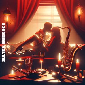 Album Sultry Embrace (Erotic Jazz for Intimate Evenings) from Sensual Music Universe