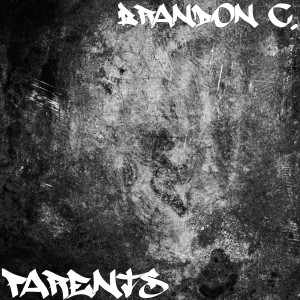 ดาวน์โหลดและฟังเพลง Parents พร้อมเนื้อเพลงจาก Brandon C.