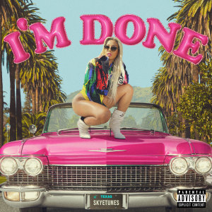 Skyetunes的專輯I'm Done (Explicit)