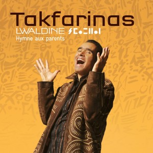 Takfarinas的专辑Lwaldine : Hymne aux parents