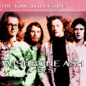 อัลบัม The King Will Come - Wishbone Ash - Best ศิลปิน Wishbone Ash