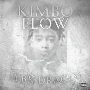 收聽YBK Draco的Kimbo Flow (Explicit)歌詞歌曲