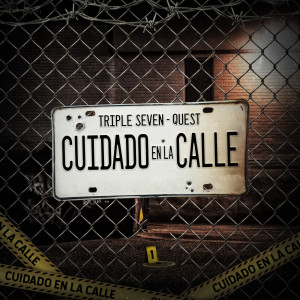 Listen to Cuidado en la Calle song with lyrics from Triple Seven