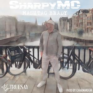 SharpyMC的專輯Mashtag Brady (feat. CHARMANDEM)
