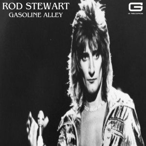 Listen to Rod Stewart Gasoline alley song with lyrics from Rod Stewart