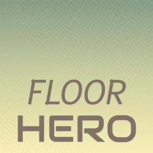 Listen to Floor Hero song with lyrics from Romz