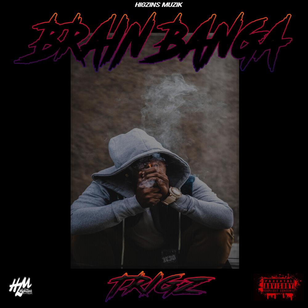 Brain Banga (Explicit)