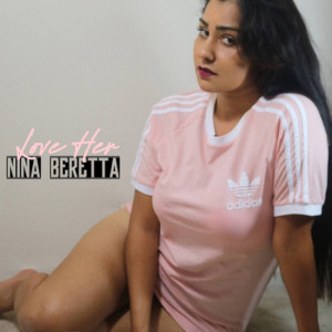 收听NINA BERETTA的Love Her歌词歌曲