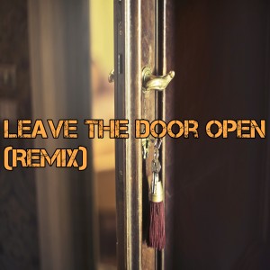 收聽Dj Pop Romantic的Leave the Door Open (Remix)歌詞歌曲